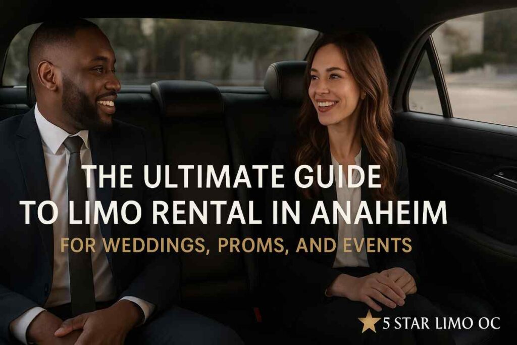 limo rental in Anaheim