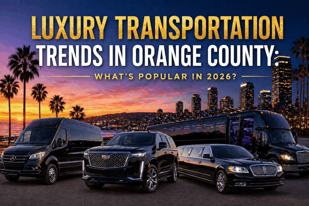 luxury transportation trends Orange County 2026